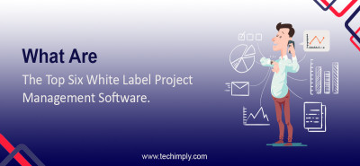 Top Six White Label Project Management Software